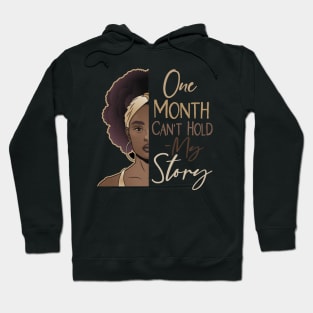 One Month Can't Hold My Story Hoodie